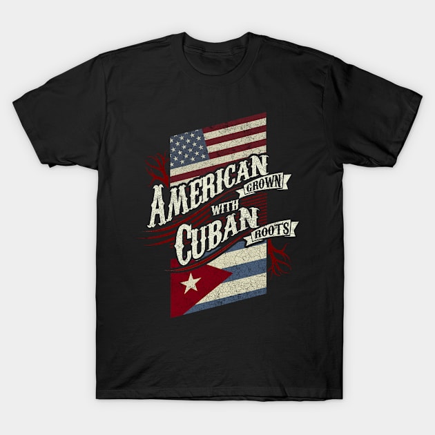 American Grown with Cuban Roots T-Shirt by veerkun